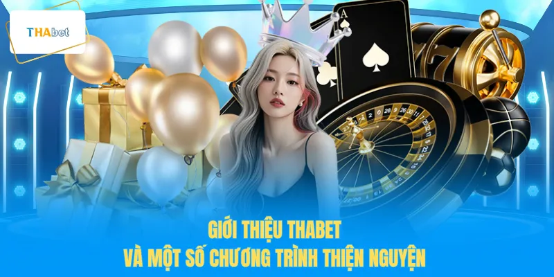 Giới thiệu THABET và một số chương trình thiện nguyện